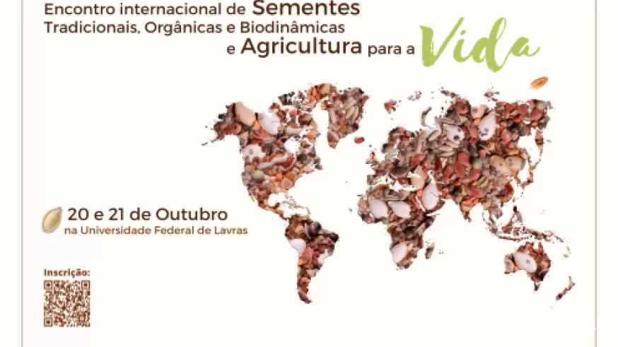 The city of Lavras-MG will host the International Meeting of Traditional, Organic and Biodynamic Seeds and Agriculture for Life